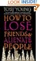 How to Lose Friends and Alienate People