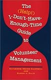 Image of The (Help!) I-Don'T-Have-Enough-Time Guide to Volunteer Management