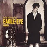 Eagle-Eye Cherry - Are You Still Having Fun, Pt. 1