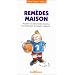 Rem�des maisons : Pr�parer soi-m�me huiles mac�r�es, vins m�dicinaux, pommades, onguents...