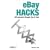 eBay Hacks: 100 Industrial-Strength Tips and Tools, First Edition
