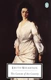 The Custom of the Country (Penguin Twentieth-Century Classics)