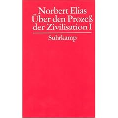 �ber den Proze� der Zivilisation, 2 Bde., Bd.1, Wandlungen des Verhaltens in den weltlichen Oberschichten des Abendlandes