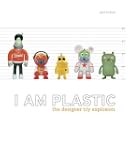 I Am Plastic: The Designer Toy Explosion