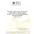 The Agile Supply Chain: Three High-Value Process Transformation Projects That Can Deliver Significant Business Benefits