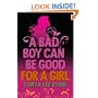 A Bad Boy Can be Good for a Girl
