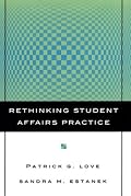 Rethinking Student Affairs Practice (The Jossey-Bass Higher and Adult Education Series)