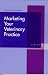 Books : Marketing Your Veterinary Practice Volume 2 (Marketing Your Veterinary Practice)