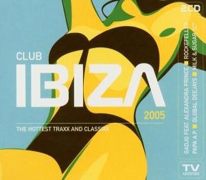 Global Deejays - Club Ibiza 2005 / The Hottest Traxx and Classixx - Zortam Music