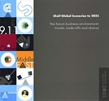 Shell Global Scenarios to 2025: The Future Business Environment - Trends, Trade-offs and Choices
