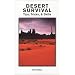 Desert Survival Tips, Tricks, & Skills