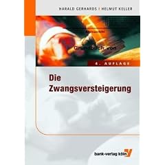 Die Zwangsversteigerung. Immobilien in der Zwangsversteigerung