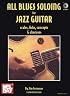All Blues Soloing for Jazz Guitar: Scales, Licks, Concepts & Choruses