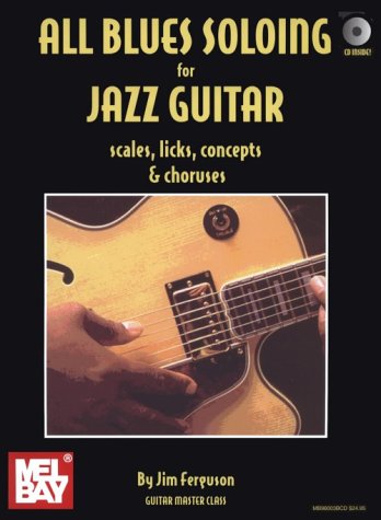 All Blues Soloing for Jazz Guitar: Scales, Licks, Concepts & Choruses under The Books Store