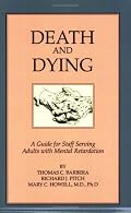 Death & Dying: A Guide for Staff Serving Adults with Mental Retardation