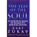 The Seat of the Soul: Inspiring Vision of Humanity's Spiritual Destiny