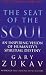The Seat of the Soul: Inspiring Vision of Humanity's Spiritual Destiny