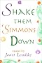 Shake Them 'Simmons Down: Essays by Janet Lembke