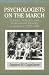 Psychologists on the March: Science, Practice, and Professional Identity in America, 19291969: Science, Practice, and Professional Identity in America, ... Studies in the History of Psychology)