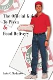 The Official Guide To Pizza & Food Delivery