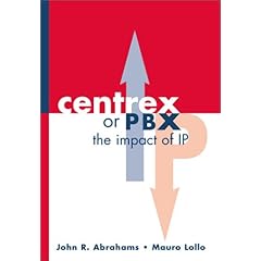 【クリックで詳細表示】Centrex or Pbx： The Impact of Ip (Artech House Telecommunications Library) [ハードカバー]