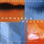 Nowhere & Heaven