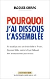 Jacques Chirac : Pourquoi j'ai dissous l'Assembl�e