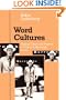 Word Cultures: Radical Theory and Practice in William S. Burroughs' Fiction