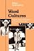 Search : Word Cultures: Radical Theory and Practice in William S. Burroughs' Fiction
