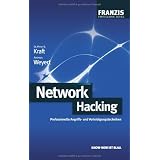 Network Hacking: Professionelle Angriffs- und Verteidigungstechnikenvon "Peter B. Kraft"