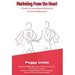 Marketing from the Heart: A Guide to Cause Related Marketing for the Small Business
