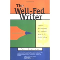 The Well-Fed Writer: Financial Self-Sufficiency as a Freelance Writer in Six Months or Less