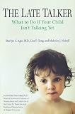 The Late Talker: What to Do If Your Child Isn't Talking Yet