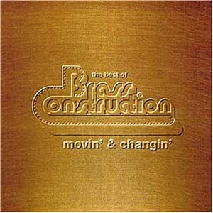 CD-Charts  Music : Movin' and Changin': the Best of Brass Construction