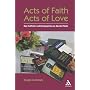 Acts of Faith, Acts of Love: Gay Catholic Autobiographies As Sacred Texts