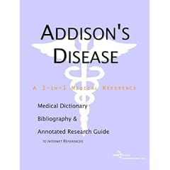 Click here to buy Addison's Disease - A Medical Dictionary, Bibliography, and Annotated Research Guide to... by Health Publica Icon Health Publications.