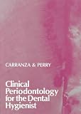 Clinical Periodontology for the Dental Hygienist Clinical Periodontology for the Dental Hygienist
