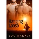 Hanging Loose ~ Lou Harper