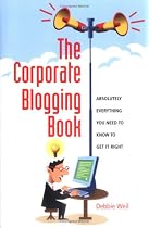 The Corporate Blogging Book