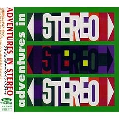 Adventures in Stereo (+1 Bonus Track)