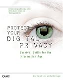Protect Your Digital Privacy! Survival Skills for the Information Age