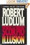The Scorpio Illusion: Large Print Edition (Bantam/Doubleday/Delacorte Press Large Print Collection)