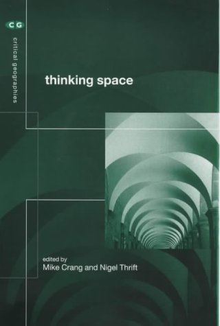 Thinking Space (Critical Geographies)