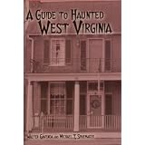 A Guide to Haunted West Virginia by Walter Gavenda and Michael Shoemaker