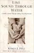 Like Sound Through Water : A Mother's Journey Through Auditory Processing Disorder
