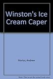 Winston's ice cream caper