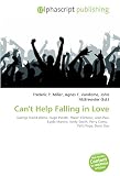 Can`t Help Falling in Love: George David Weiss, Hugo Peretti, Plaisir d`Amour, Jean Paul Egide Martini, Keely Smith, Perry Como, Patti Page, Doris Day