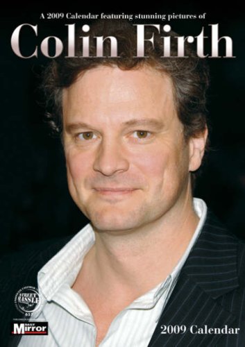 Colin Firth Unofficial Calendar 2009 (A3 Calendar)