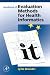 Handbook of Evaluation Methods for Health Informatics