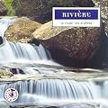 Rivi�res : Le chant des rivi�res